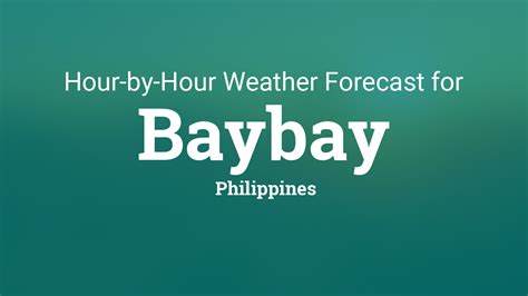weather baybay city|Weather today .